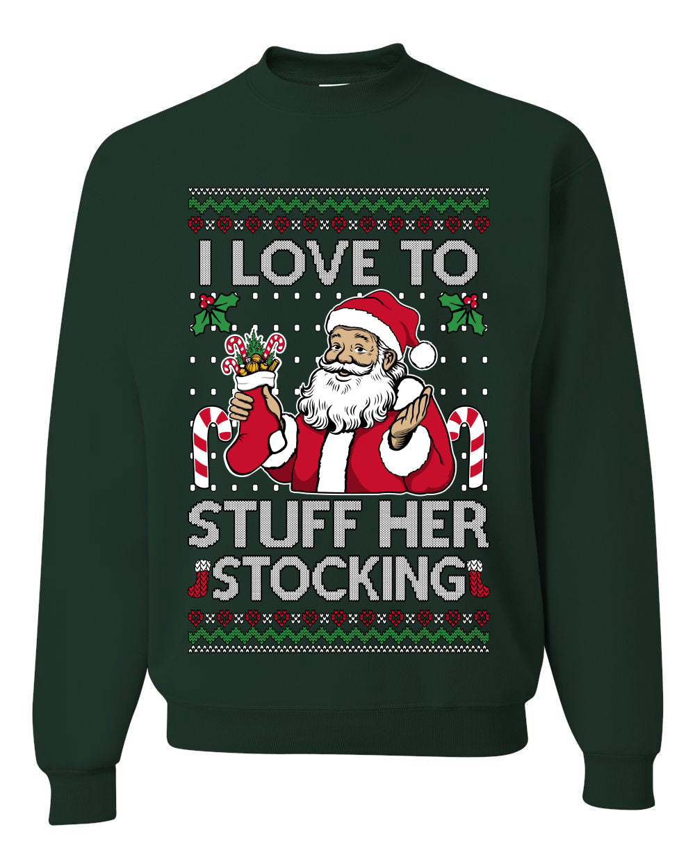 I Love To Stuff Her Stocking, Unisex Ugly Christmas Sweater, Crewneck Sweatshirts