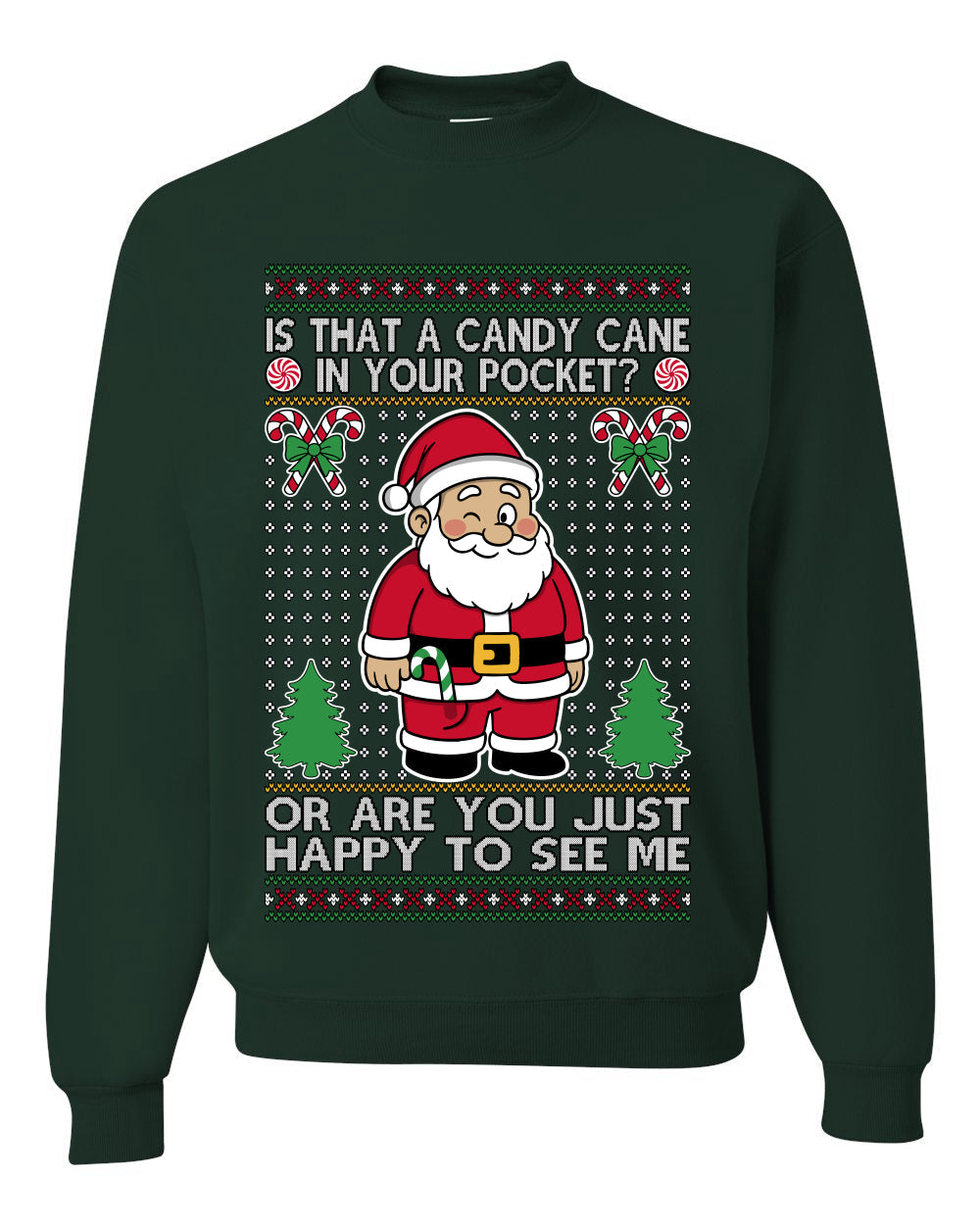 Is That A Candy Cane In Your Pocket Naughty Santa, Unisex Ugly Christmas Sweater, Crewneck Sweatshirts