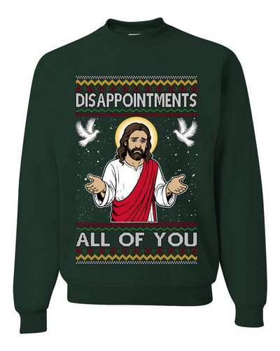 Disappointments All Of You Jesus, Unisex Ugly Christmas Sweater Crewneck Sweatshirts