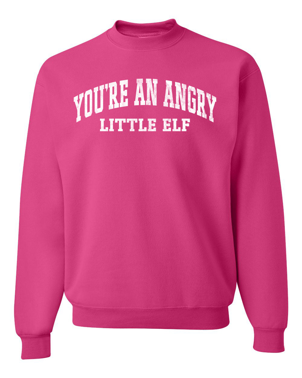 Vintage Movie Quote You're An Angry Little Elf Christmas Unisex Crewneck Sweatshirt