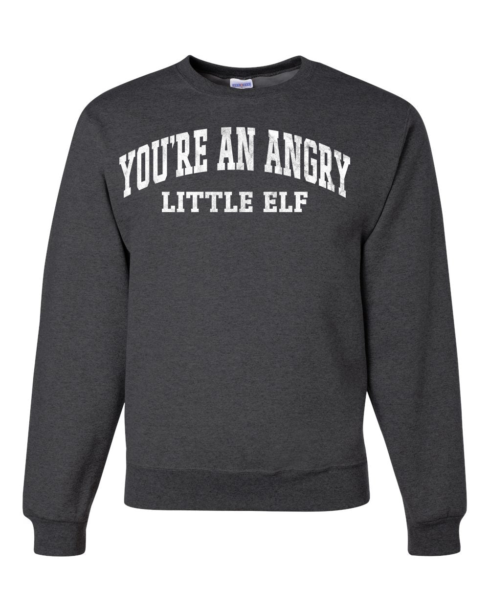 Vintage Movie Quote You're An Angry Little Elf Christmas Unisex Crewneck Sweatshirt
