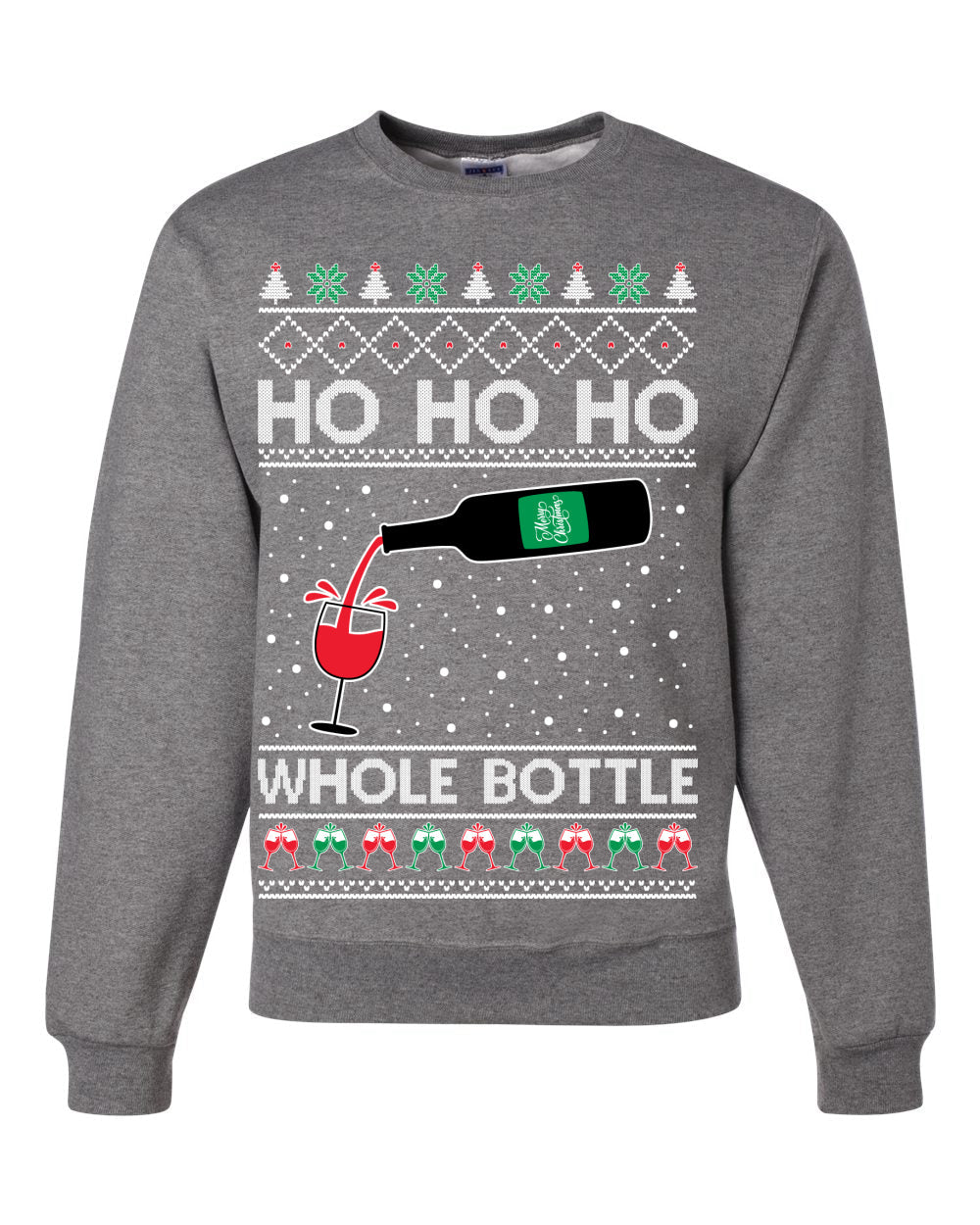 Ho Ho Ho Whole Bottle Wine Spirits Ugly Christmas Sweater Unisex Crewneck Sweatshirt