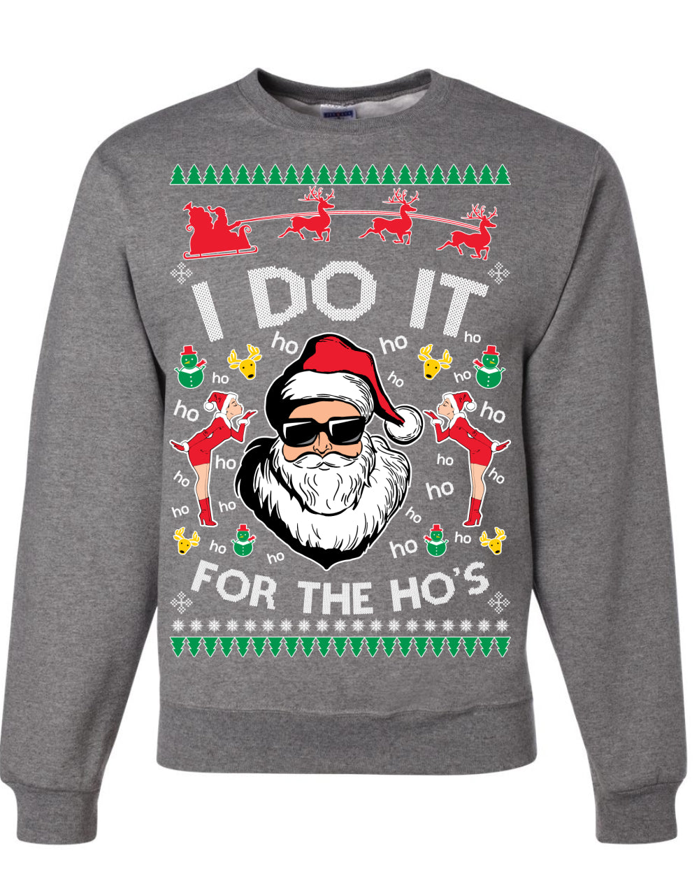 I Do It for the Hos Funny Santa Claus Ugly Christmas Sweater Crewneck Sweatshirt