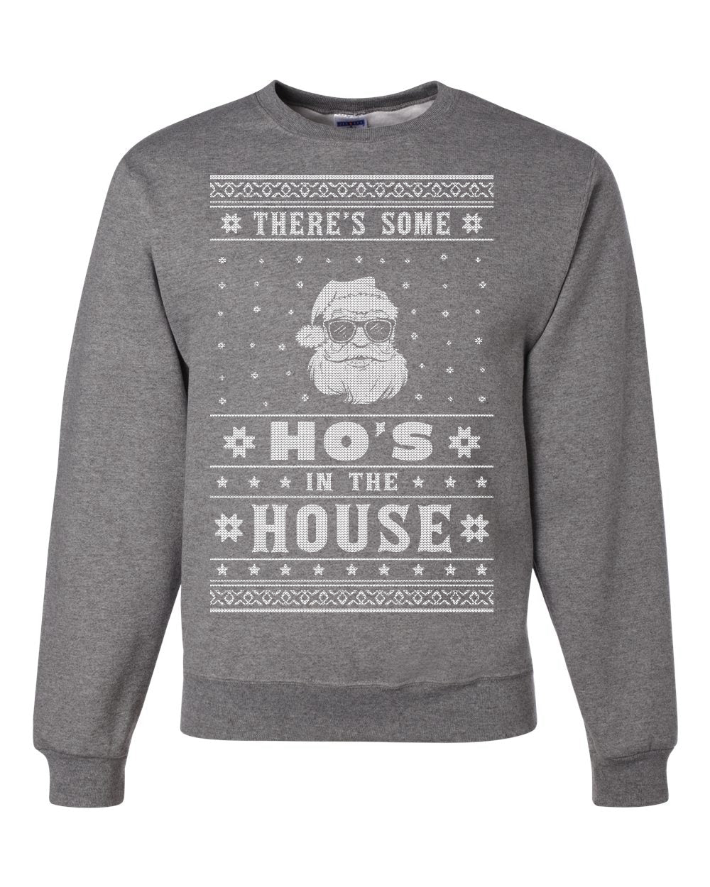 Theres Some Hos in The House Santa Merry Ugly Christmas Sweater Unisex Crewneck Graphic Sweatshirt