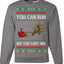 You Can Run But You Can't Hide Santa Sleigh Reindeer Ugly Christmas Sweater Crewneck Sweatshirt