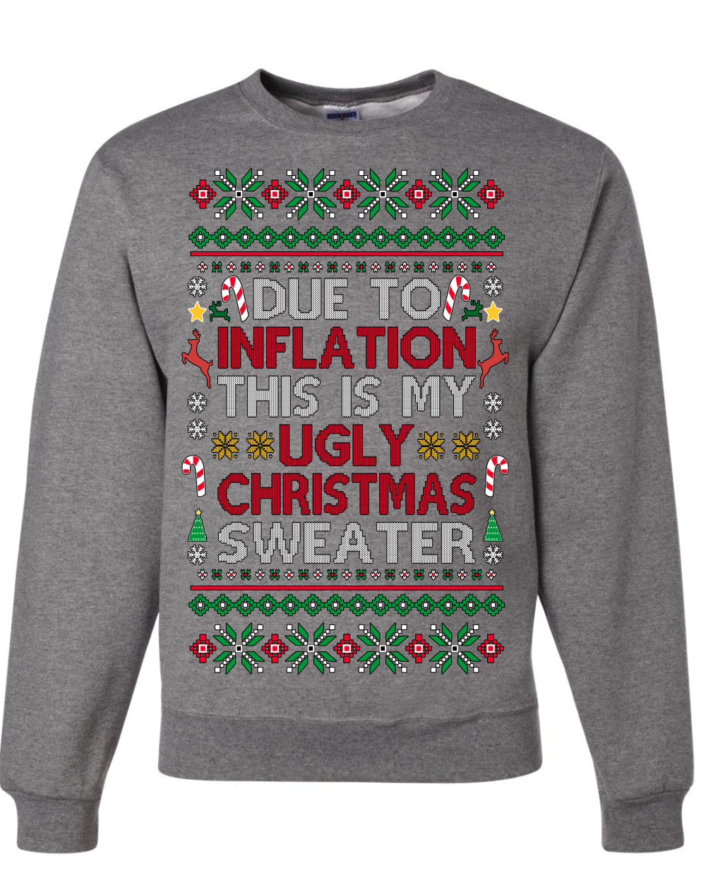 Due to Inflation This is My Ugly Christmas Sweater | Funny Crewneck Sweatshirt
