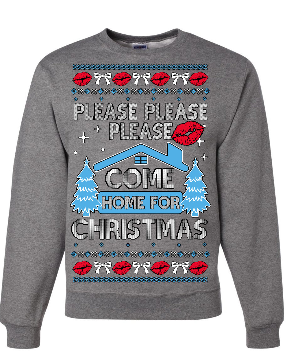 Please Please Please Come Home for Xmas Viral Pop Song Ugly Christmas Sweater Crewneck Sweatshirt