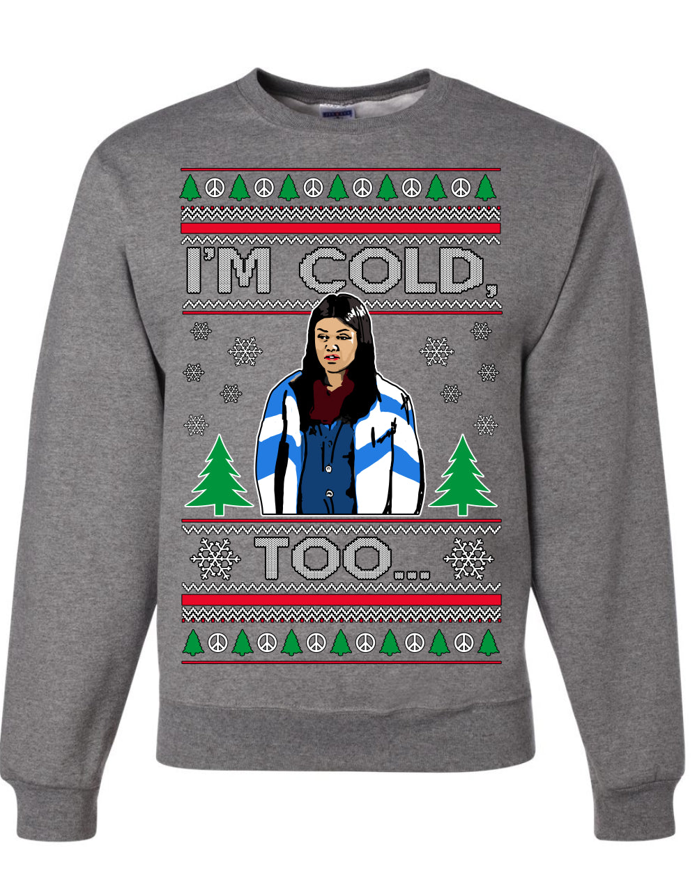 I'm Cold Too Funny Classic 70s Show Damn Jackie Ugly Christmas Sweater Crewneck Sweatshirt