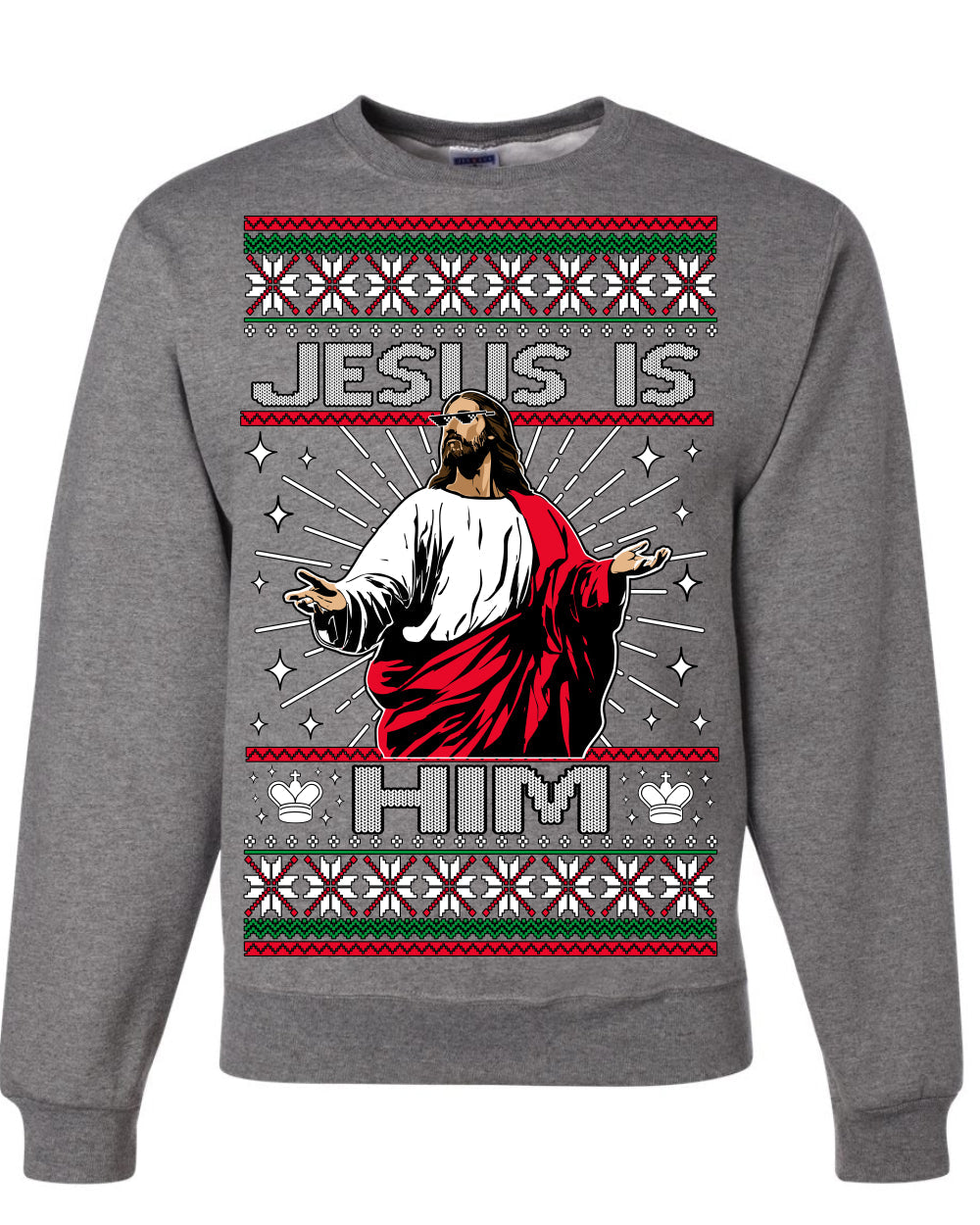 Jesus Is Him Funny Gen Z Viral Meme Shades Slang Ugly Christmas Sweater Crewneck Sweatshirt