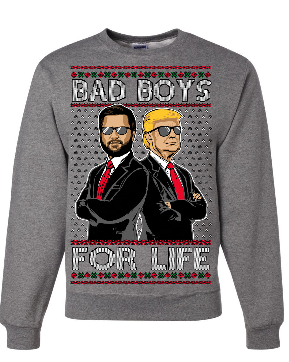 Bad Boys for Life Donald Trump JD Vance Funny 90s Movie Ugly Christmas Sweater Crewneck Sweatshirt