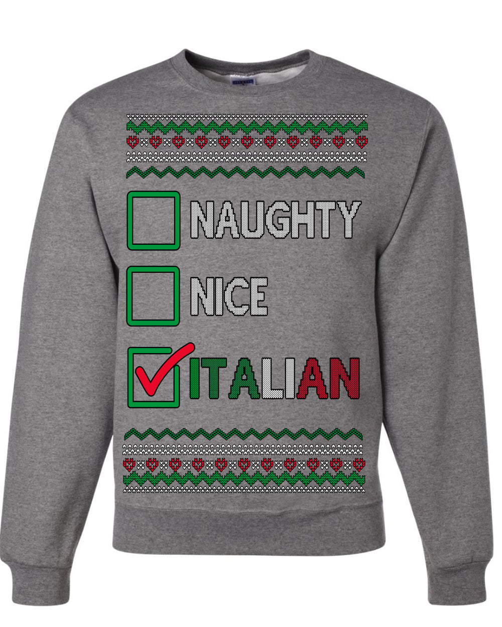 Naughty Nice Italian Funny Italians Italy Colors Ugly Christmas Sweater Crewneck Sweatshirt