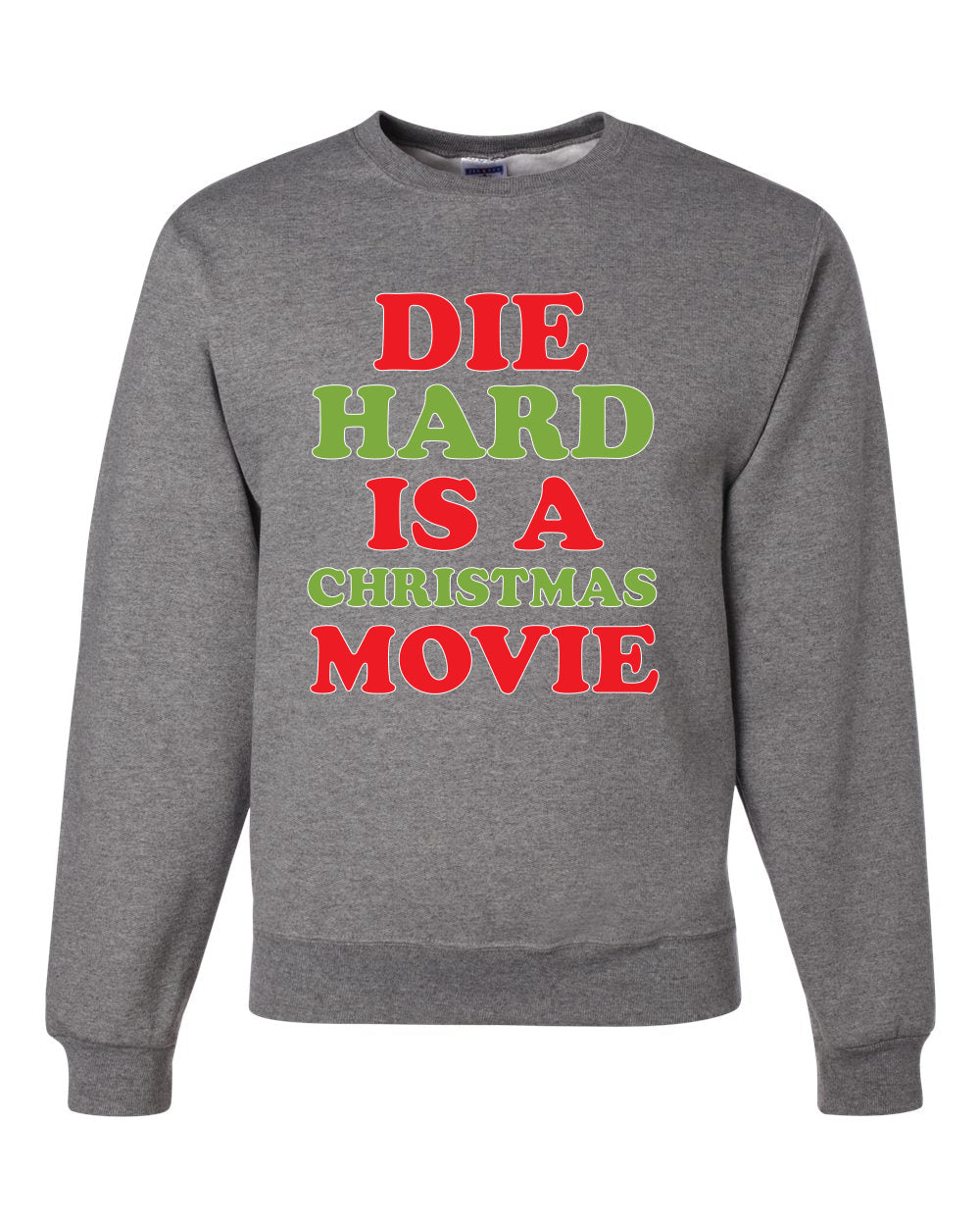Die Hard is a Merry Christmas Movie Merry Christmas Unisex Crewneck Graphic Sweatshirt