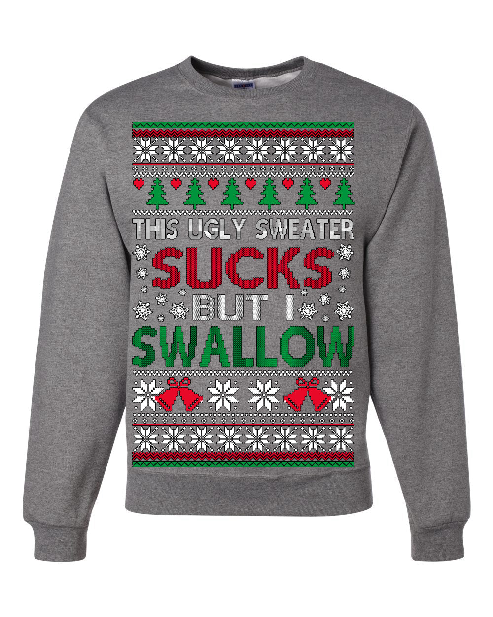 This Ugly Sweater Sucks But I Swallow Ugly Christmas Sweater Unisex Crewneck Sweatshirt