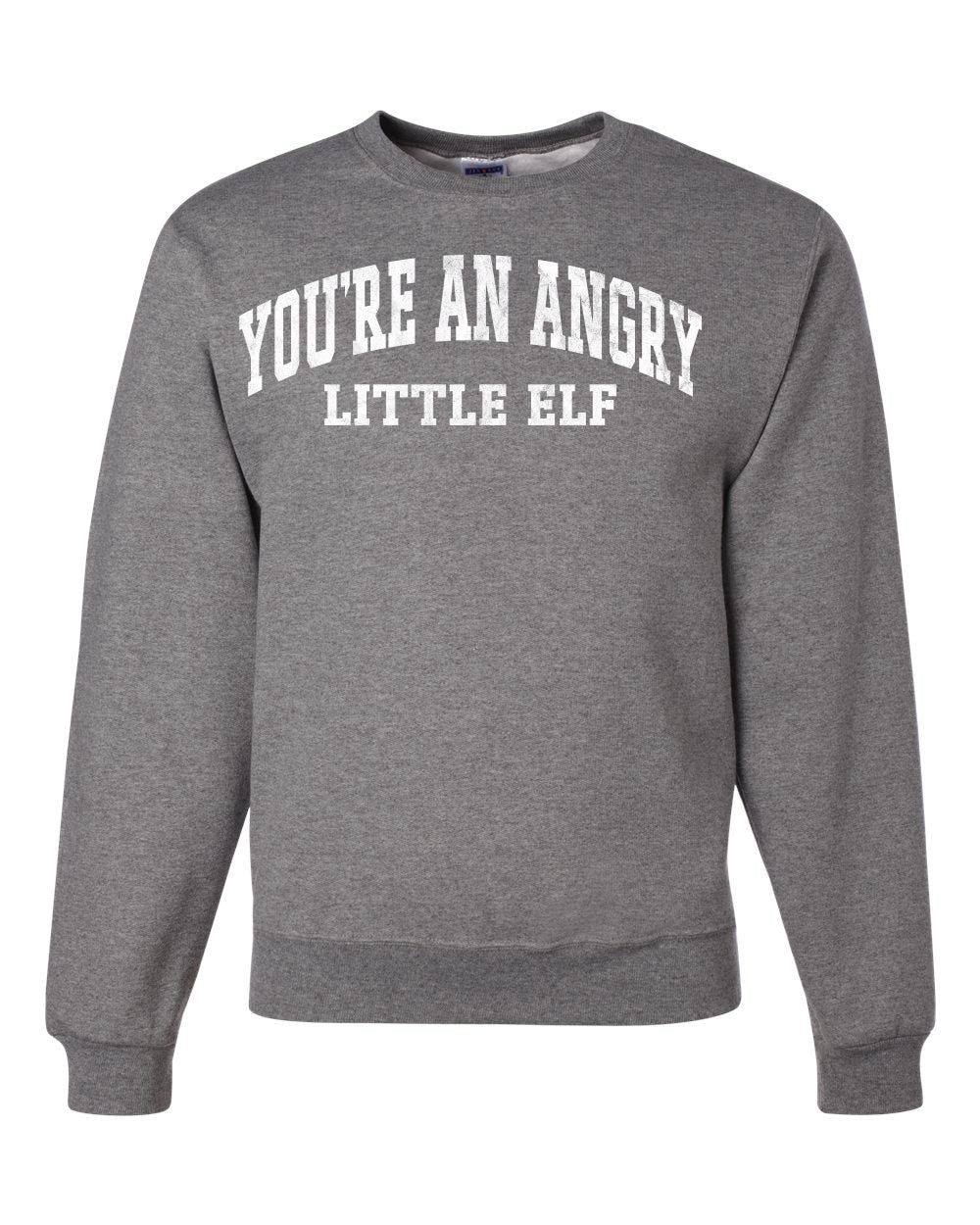 Vintage Movie Quote You're An Angry Little Elf Christmas Unisex Crewneck Sweatshirt