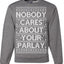 Nobody Cares About Your Parlay Funny Sports Betting Humor Ugly Christmas Sweater