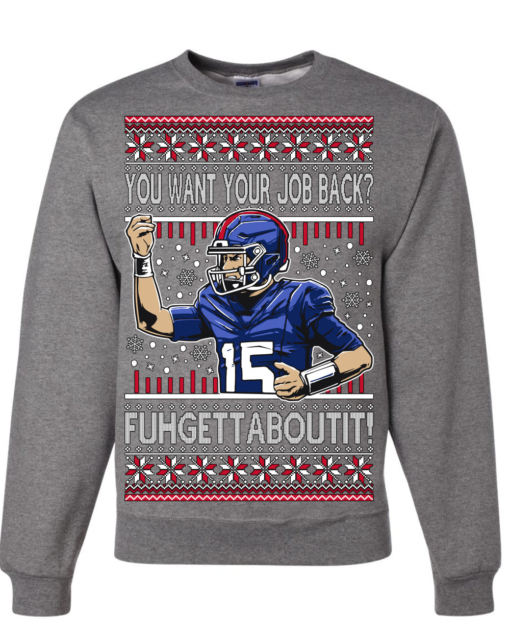 Want Your Job Back? Fuhgettaboutit Tommy Cutlets New York Ugly Christmas Sweater Crewneck Sweatshirt