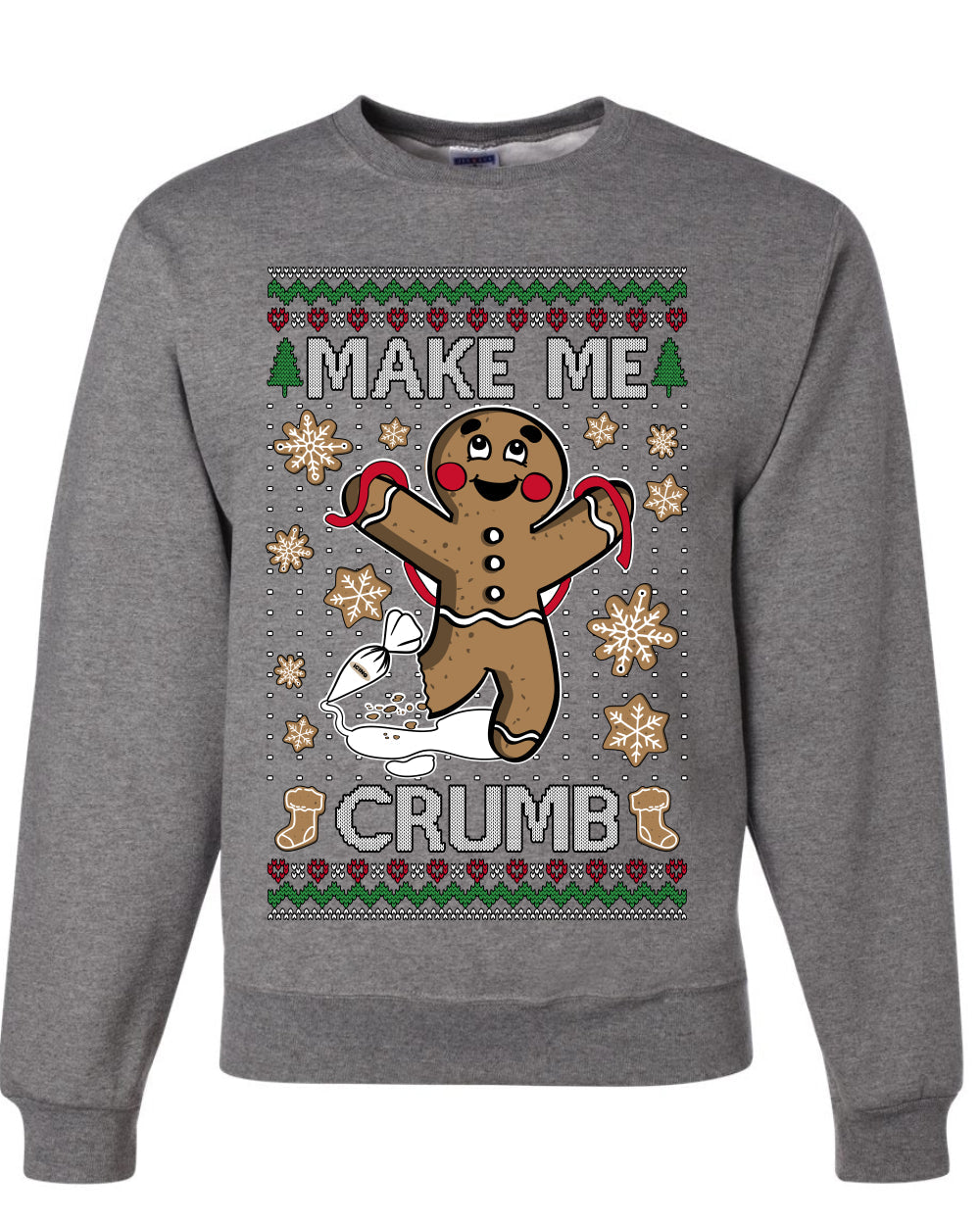 Make Me Crumb,Unisex Ugly Christmas Sweater, Crewneck Sweatshirts