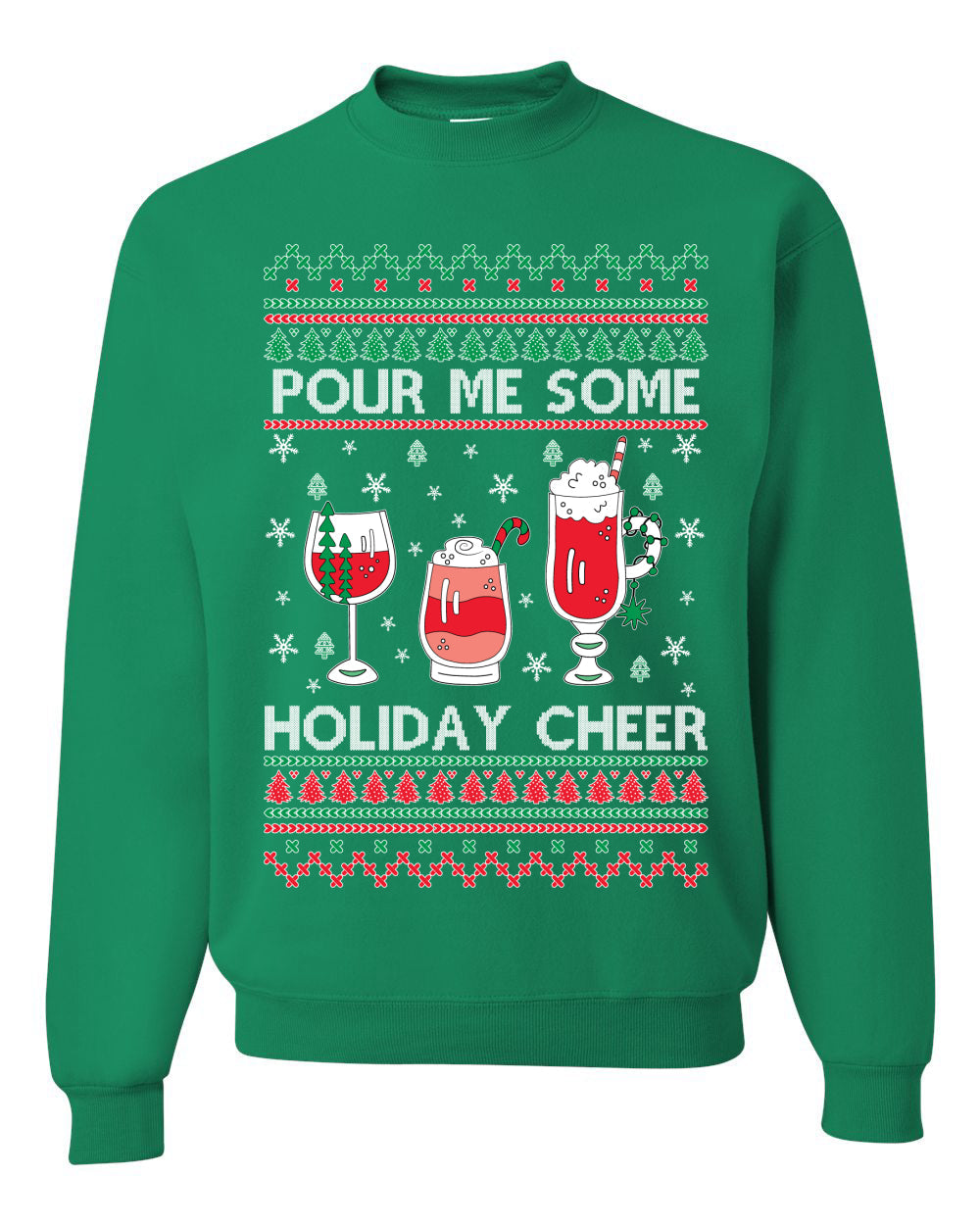 Pour Me Some Holiday Cheer Ugly Christmas Sweater Unisex Crewneck Sweatshirt