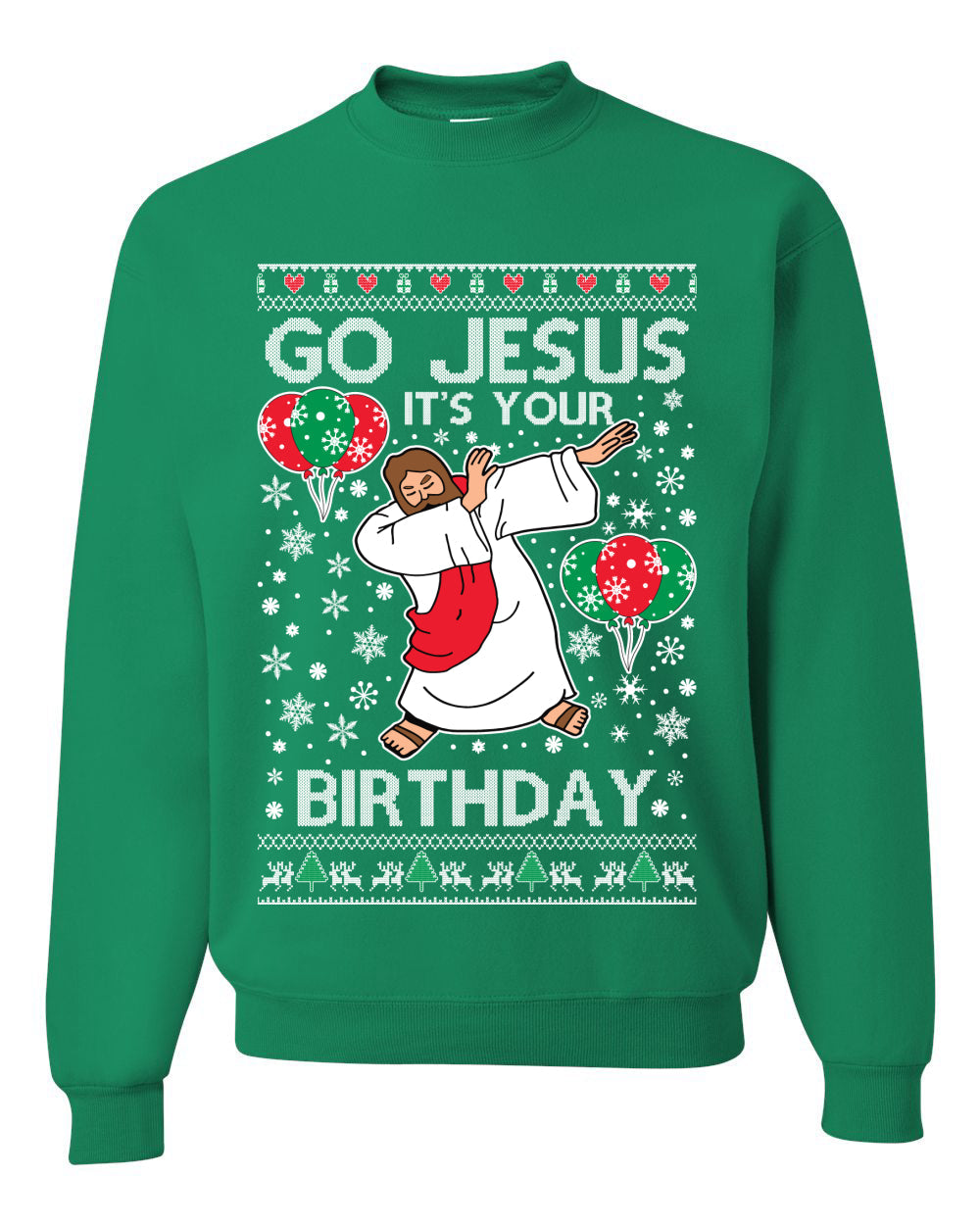 Go Jesus It's Your Birthday Ugly Christmas Sweater Unisex Crewneck Sweatshirt