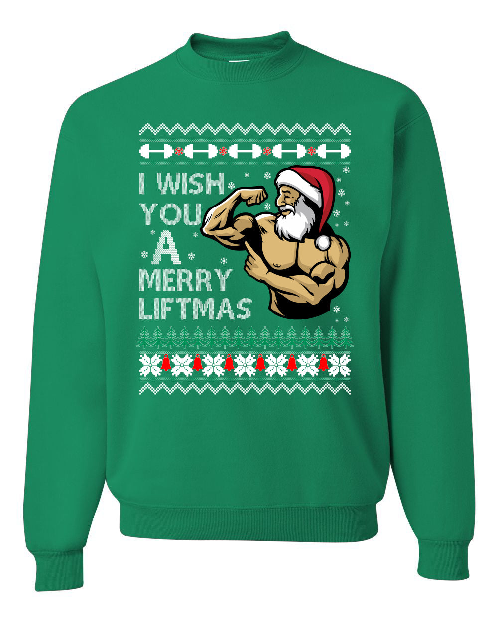 I Wish You a Merry Liftmas Funny Swole Santa Claus Gym Lifting  Ugly Christmas Sweater Unisex Crewneck Sweatshirt