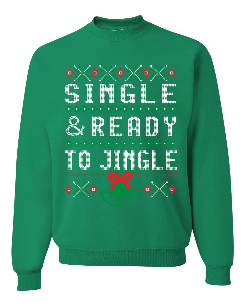Single and Ready to Jingle Merry Ugly Christmas Sweater Unisex Crewneck Graphic Sweatshirt