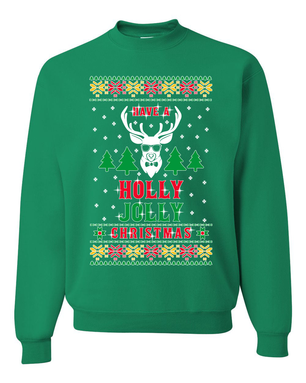 Have A Holly Jolly Christmas Merry Ugly Christmas Sweater Unisex Crewneck Graphic Sweatshirt