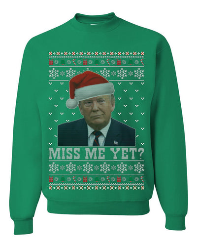 Miss Me Yet? Donald Trump President USA Xmas Merry Ugly Christmas Sweater Unisex Crewneck Graphic Sweatshirt