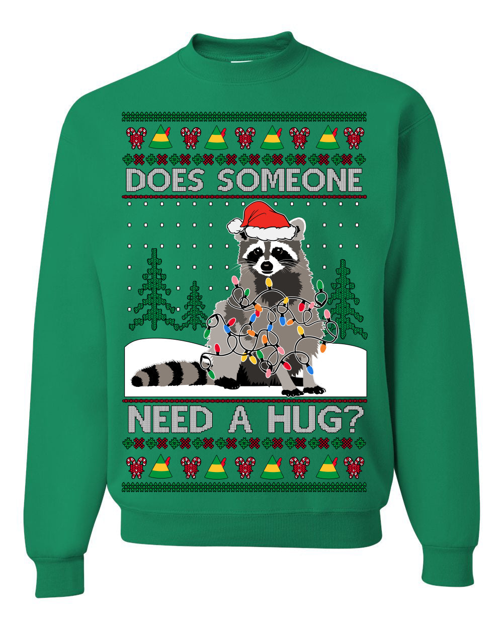 Does Someone Need a Hug? Cute Raccoon Ugly Christmas Sweater Crewneck Sweatshirt