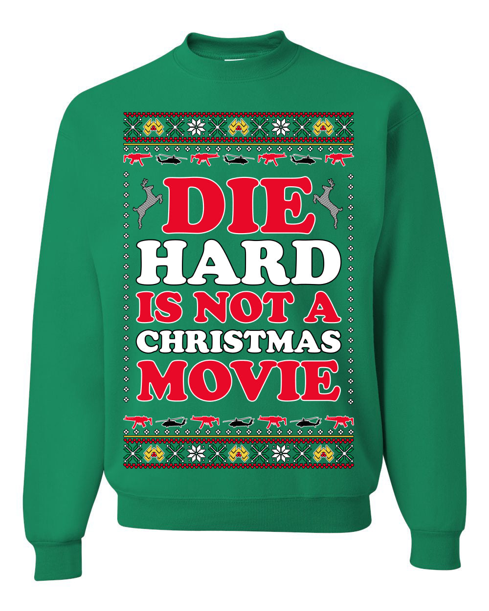 Die Hard is Not a Christmas Movie Classic, McClane Hans Nakatomi Plaza Xmas Party Holiday Movies Ugly Christmas Sweater Crewneck Sweatshirt