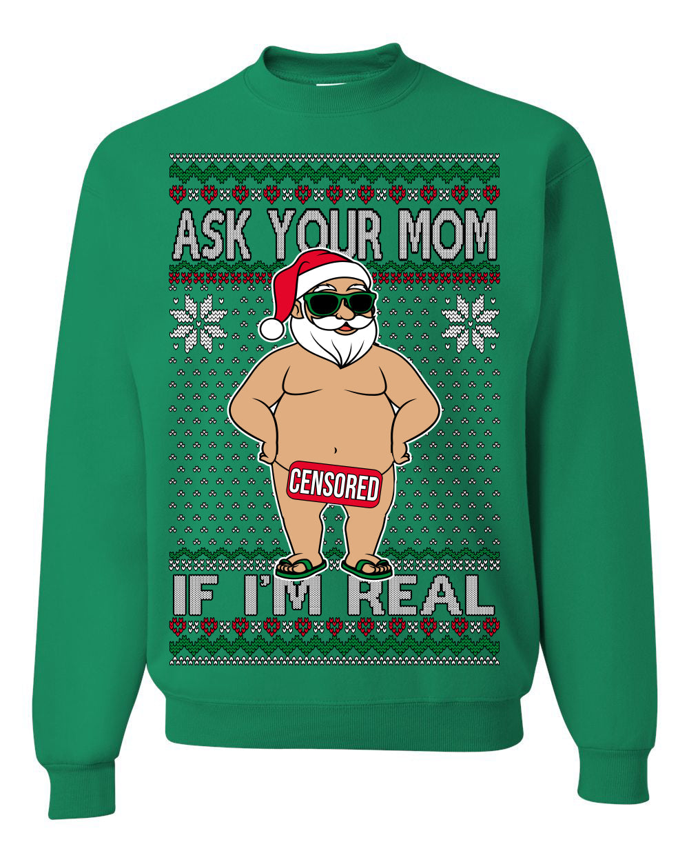 Ask Your Mom If I'm Real Funny Censored Santa Claus Ugly Christmas Sweater Crewneck Sweatshirt