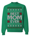 Best Mom Ever Classic Winter Holidays Ugly Christmas Sweater Crewneck Sweatshirt