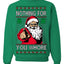 Nothing For You Whore Funny Vulgar Santa Claus Ugly Christmas Sweater Crewneck Sweatshirt