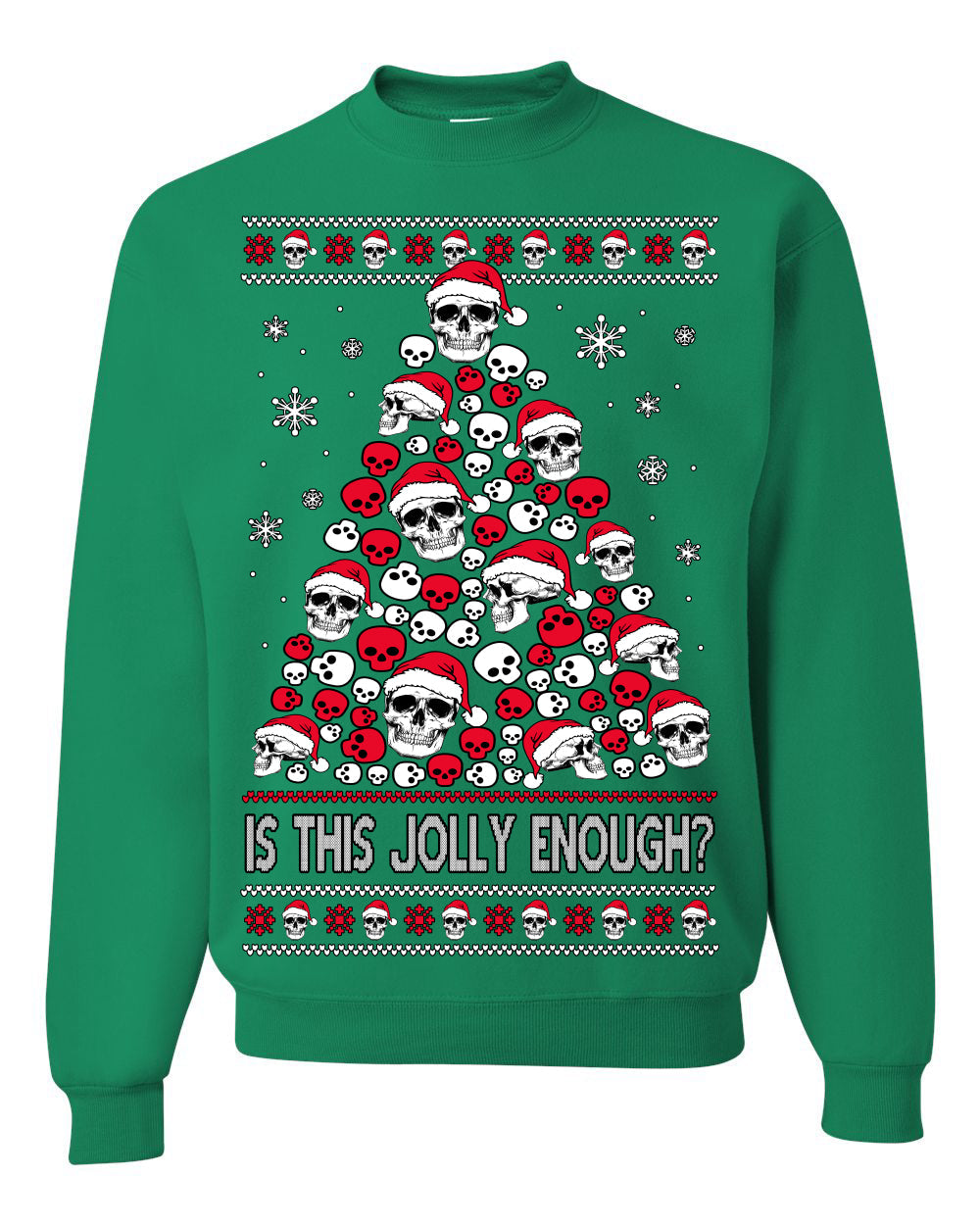 Is This Jolly Enough? Skeleton Skull Christmas Tree Ugly Christmas Sweater Crewneck Sweatshirt