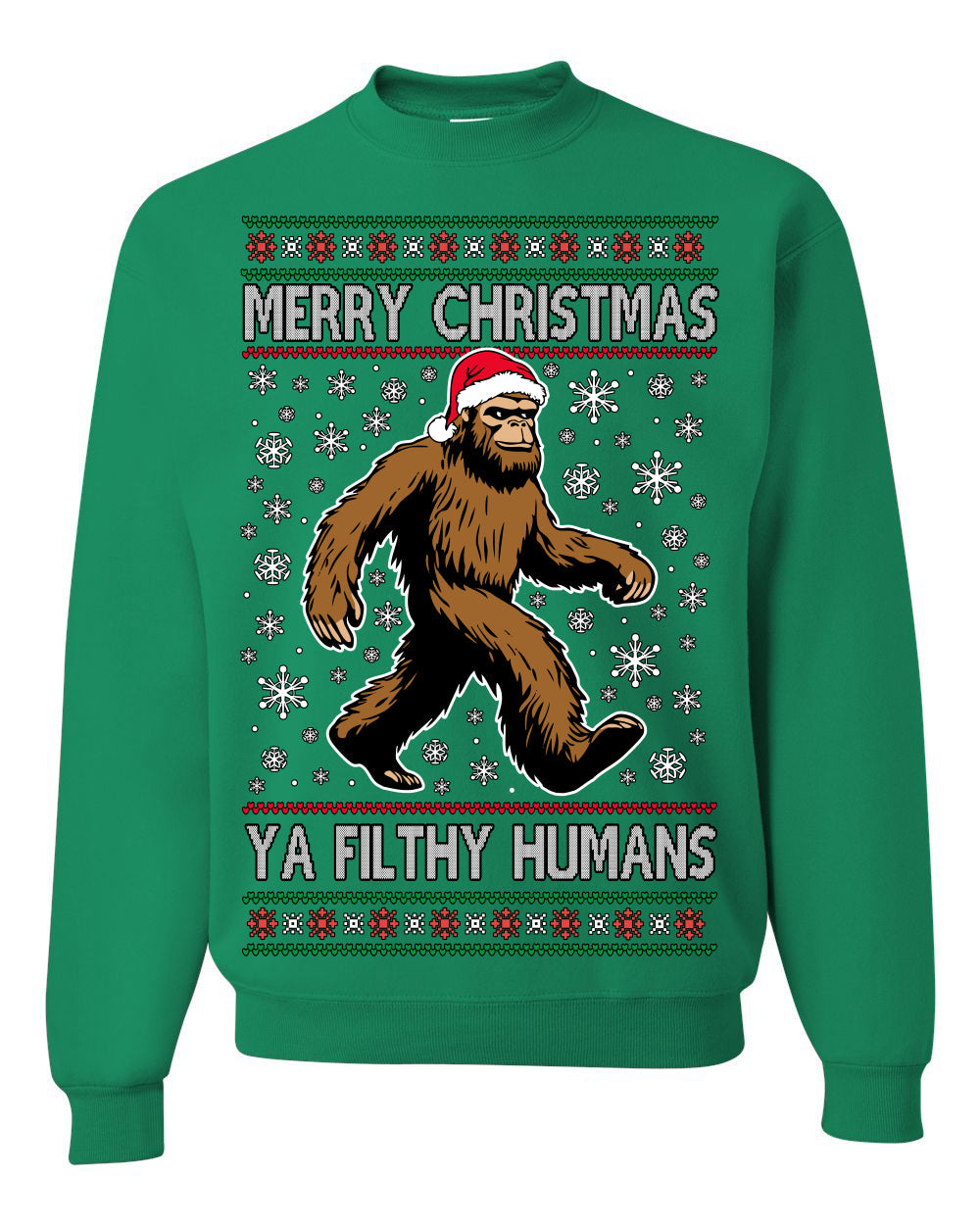 Merry Christmas Ya Filthy Humans Funny Sasquatch Bigfoot Ugly Christmas Sweater Crewneck Sweatshirt