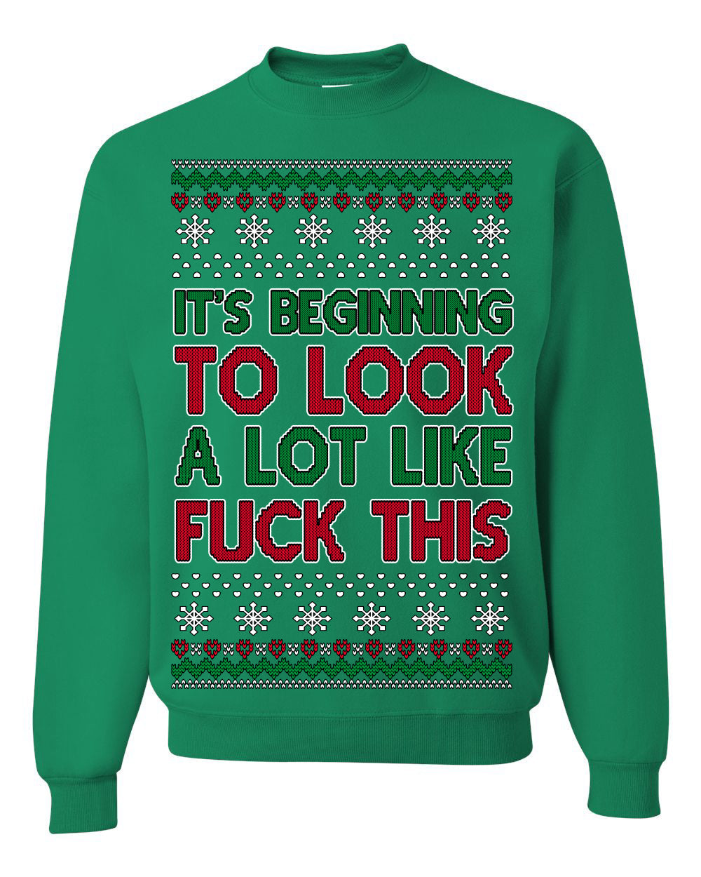 It's Beginning to Look a Lot Like Fuck This Funny Ugly Christmas Sweater Crewneck Sweatshirt