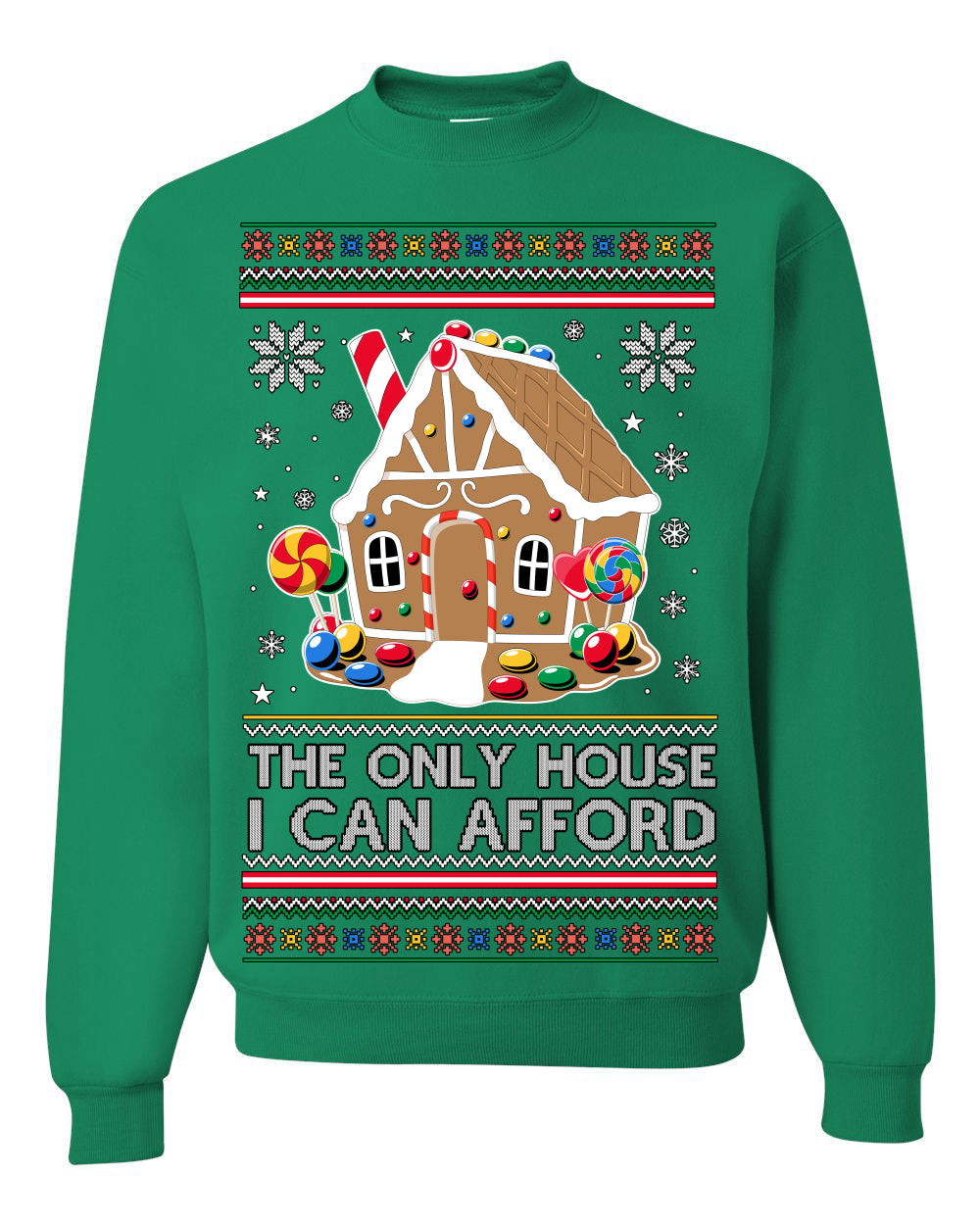 The Only House I Can Afford Funny Millennial Meme Ugly Christmas Sweater Crewneck Sweatshirt