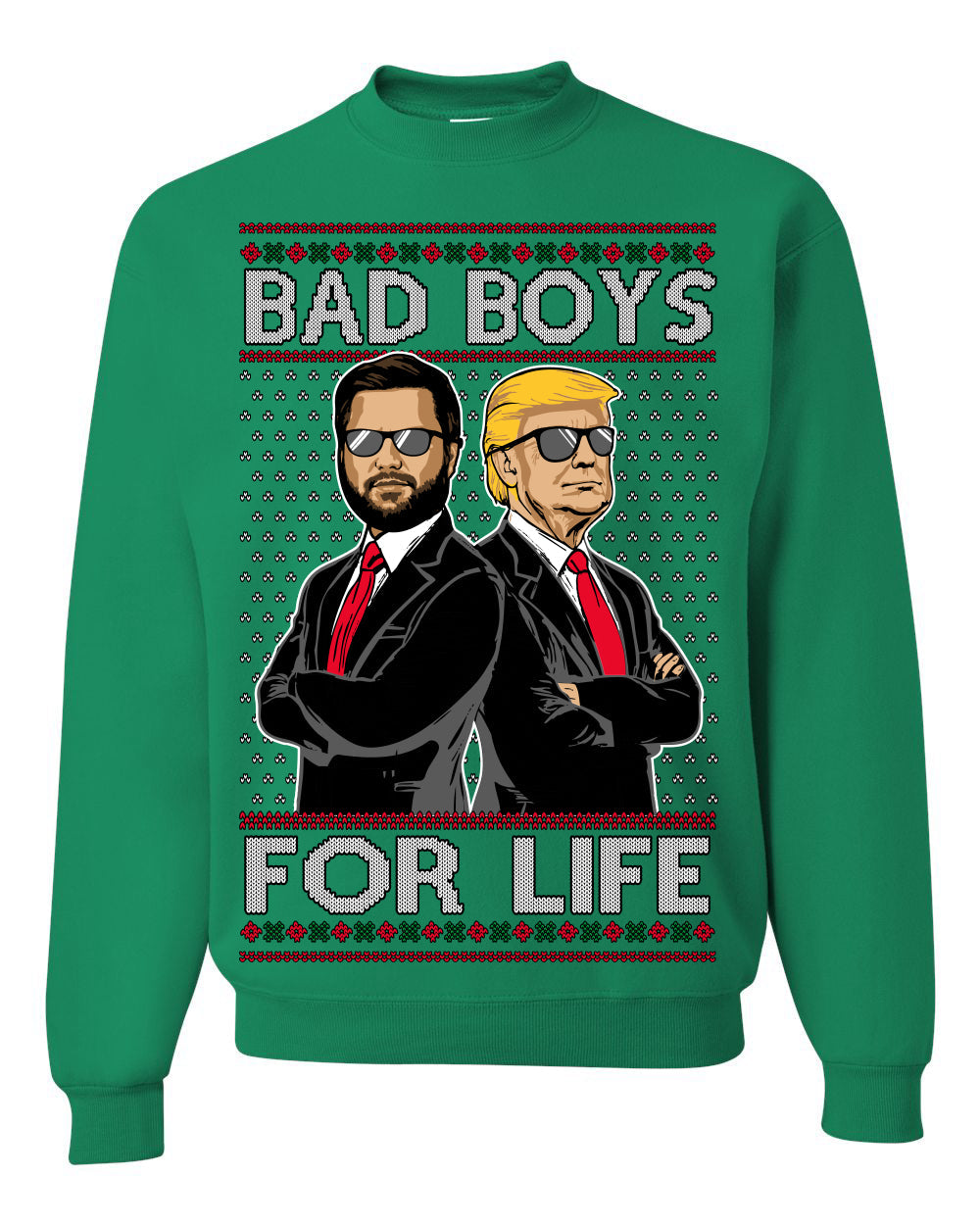 Bad Boys for Life Donald Trump JD Vance Funny 90s Movie Ugly Christmas Sweater Crewneck Sweatshirt