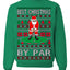 Best Christmas By Par Funny Santa Golfing Pun Sports Golf Ugly Christmas Sweater Crewneck Sweatshirt
