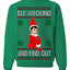 Elf Around and Find Out Funny Gift Toy on a Shelf, Classic Viral Winter Holidays Xmas Meme Ugly Christmas Sweater Crewneck Sweatshirt