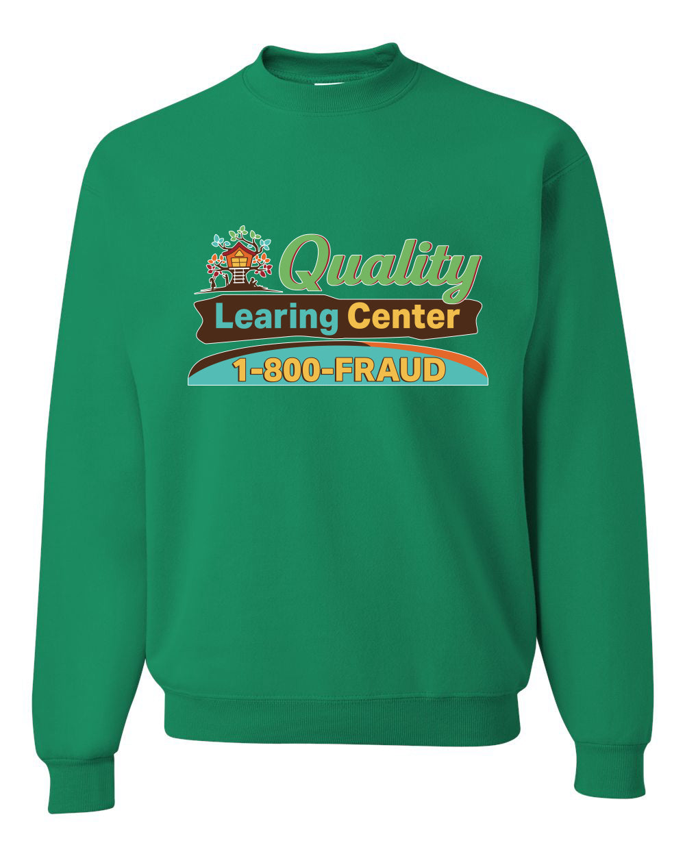 Quality Learing Center 1800-FRAUD Day Care Sweater, Unisex Crewneck Sweatshirts
