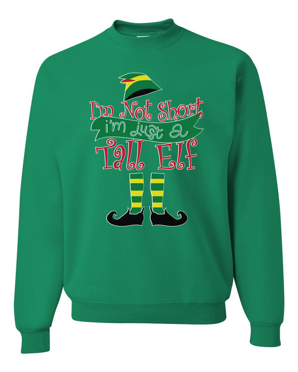 I'm not short I'm tall elf Christmas Sweater Unisex Crewneck Sweatshirt