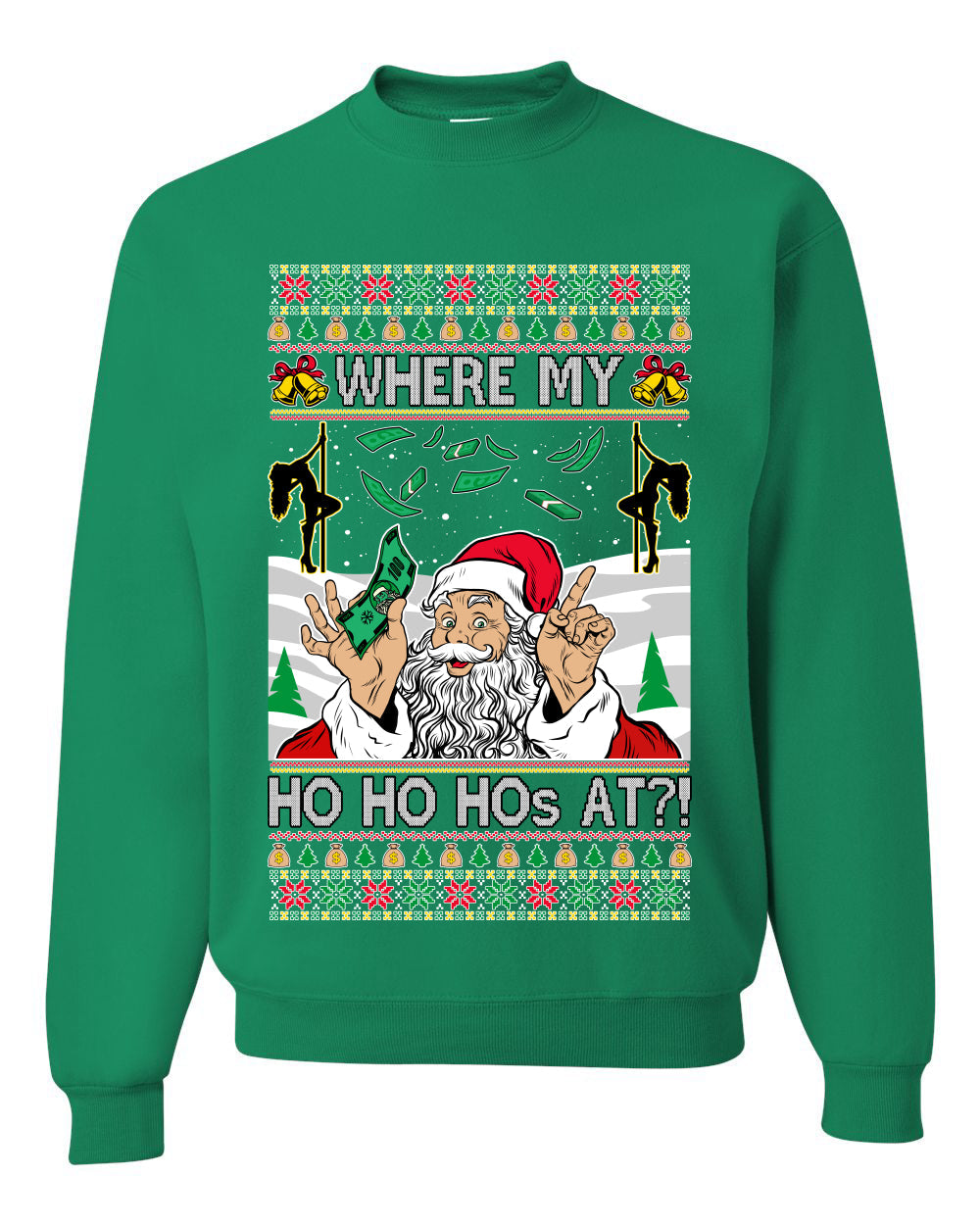 Santa Stripping Money Club Where My Ho's At Ugly Christmas Sweater Unisex Crewneck Graphic Sweatshirt