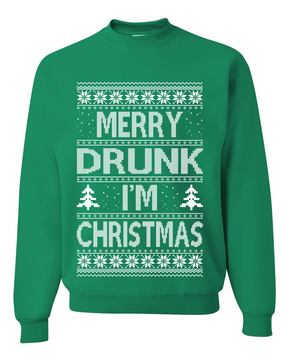 Merry Drunk I'm Christmas Beer Wine Drinking Holiday Humor  Ugly Christmas Sweater Unisex Crewneck Graphic Sweatshirt