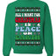 All I Want For Christmas Is Peace on Earth  Ugly Christmas Sweater Unisex Crewneck Sweatshirt