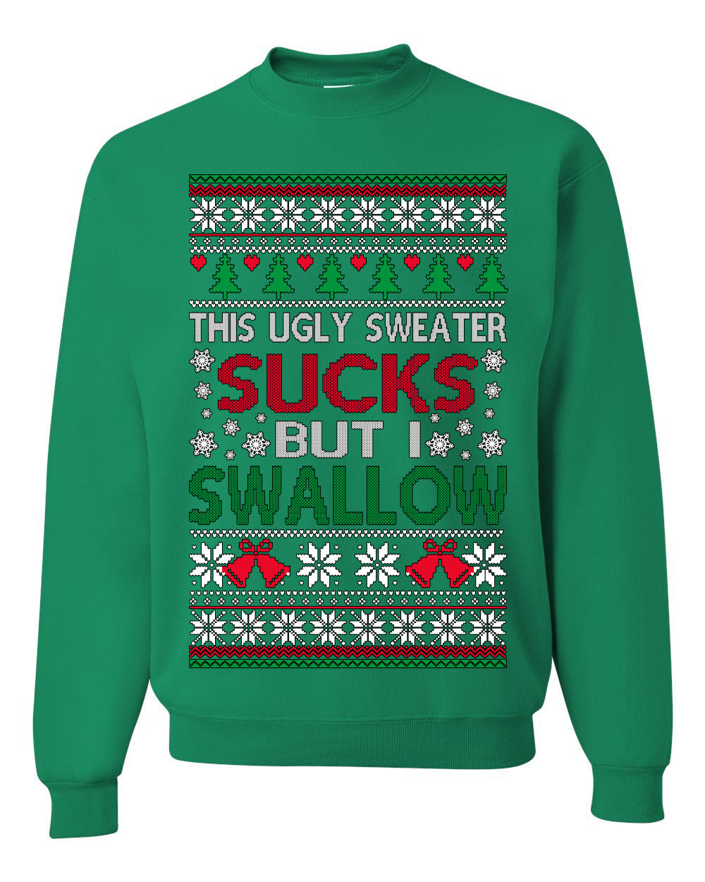 This Ugly Sweater Sucks But I Swallow Ugly Christmas Sweater Unisex Crewneck Sweatshirt