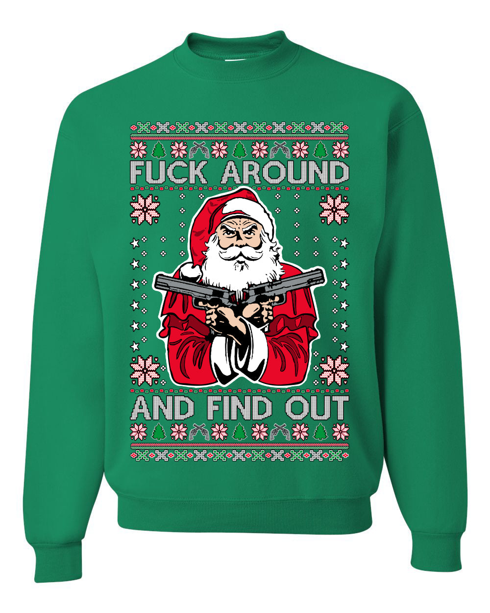 F Around And Find Out Santa Ugly Christmas Sweater Unisex Crewneck Sweatshirt