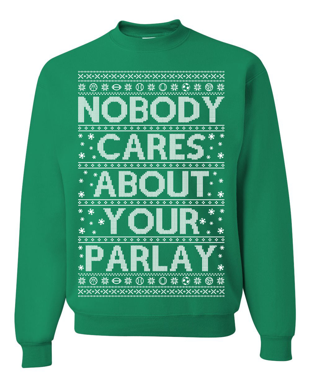 Nobody Cares About Your Parlay Funny Sports Betting Humor Ugly Christmas Sweater