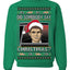Did Somebody Say Christmas? Lloyd Dumb Dumber 90s Movie Ugly Christmas Sweater Crewneck Sweatshirt