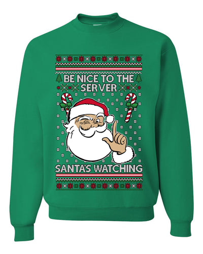 Be Nice To The Server Santa's Watching, Unisex Ugly Christmas Sweater, Crewneck Sweatshirts