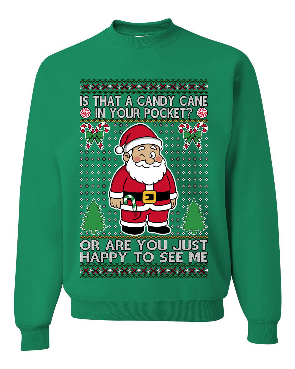 Is That A Candy Cane In Your Pocket Naughty Santa, Unisex Ugly Christmas Sweater, Crewneck Sweatshirts